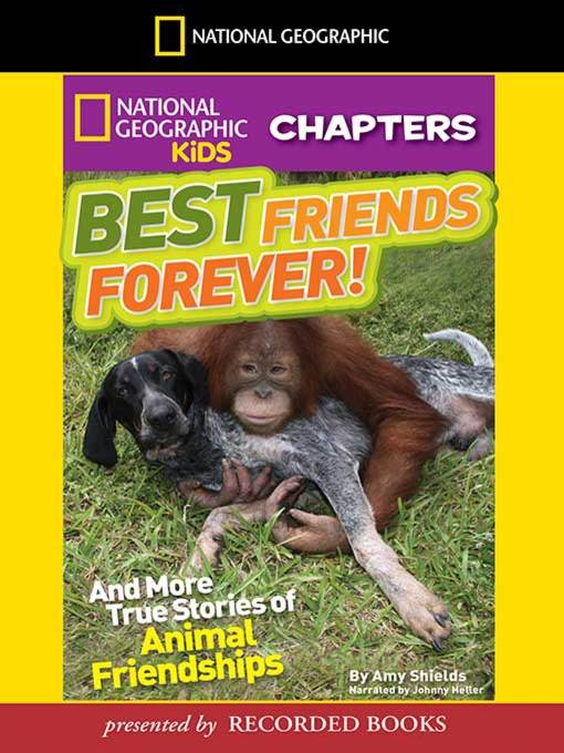 Title details for Best Friends Forever and More True Stories of Animal Friendships by Amy Shields - Available